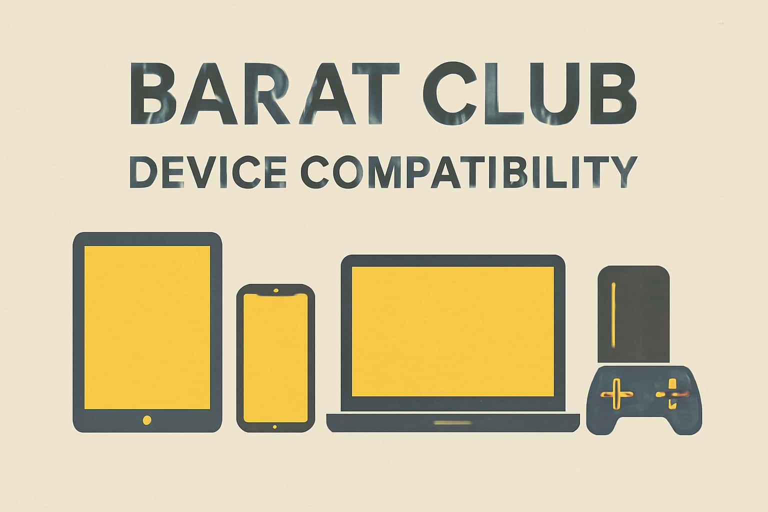 An informational visual representation of Barat Club Device Compatibility.